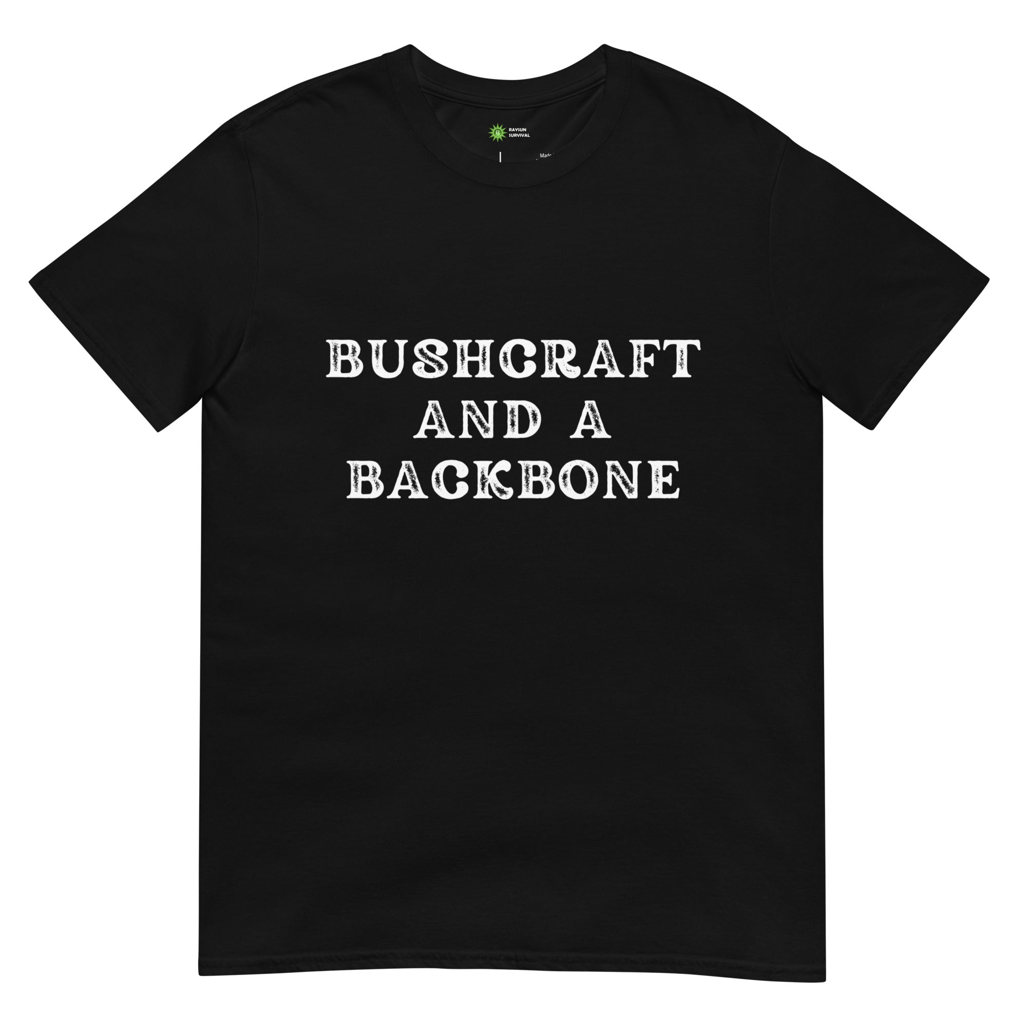 Bushcraft and a Backbone Unisex Tee