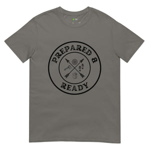 Prepared and Ready Unisex T shirt