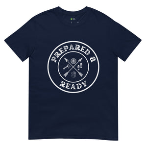 Prepared and Ready Unisex T shirt