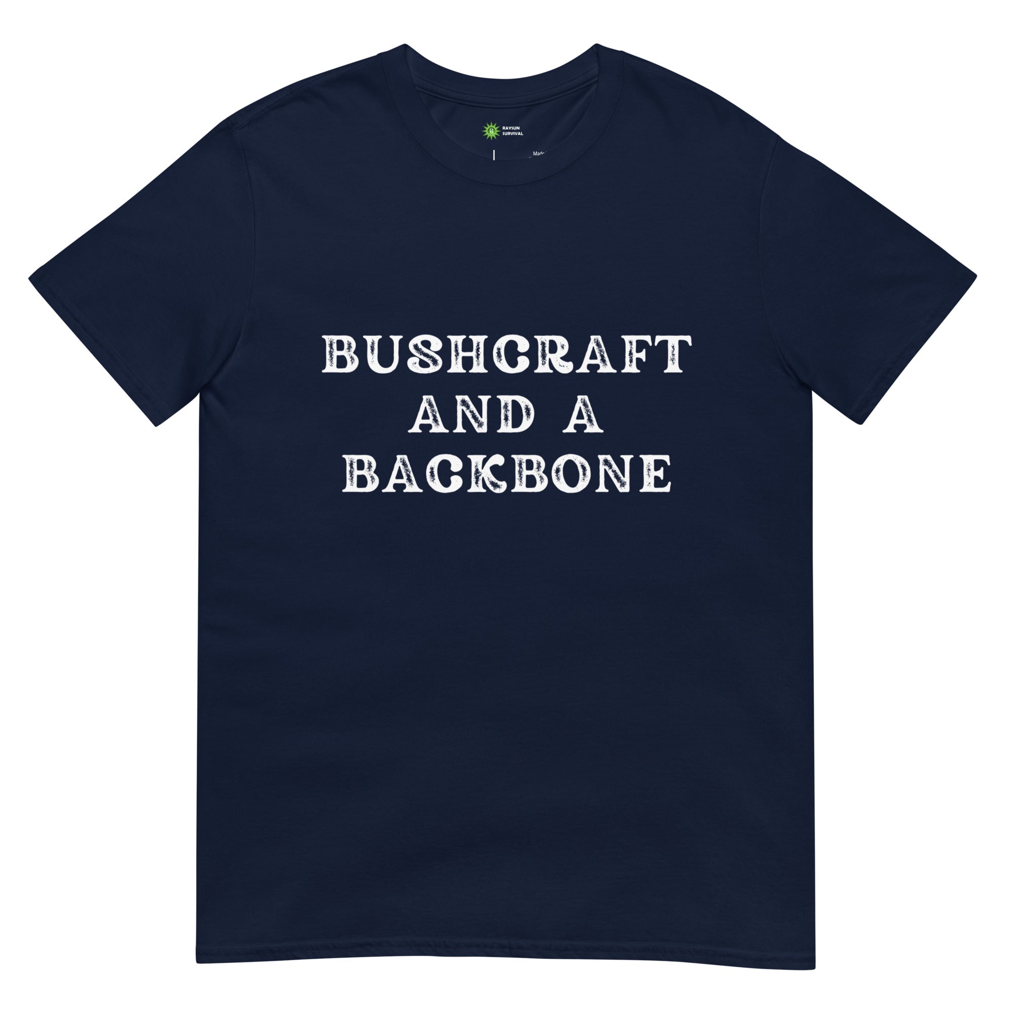 Bushcraft and a Backbone Unisex Tee