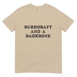 Bushcraft and a Backbone Unisex Tee